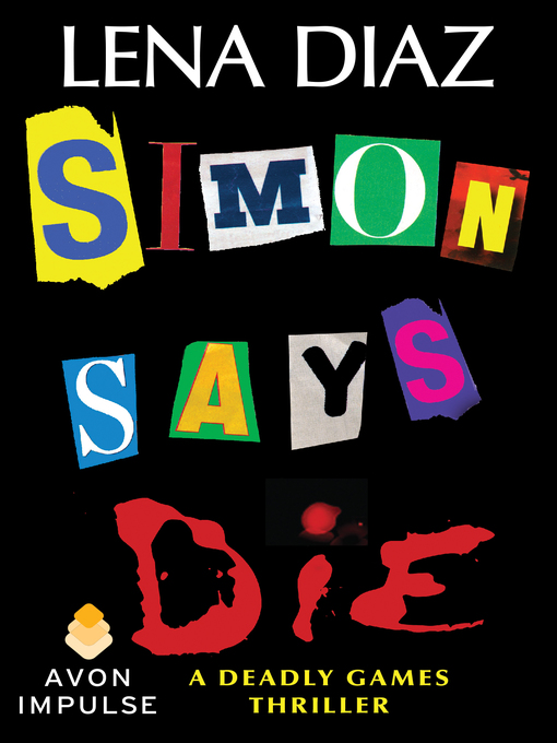 Title details for Simon Says Die by Lena Diaz - Available